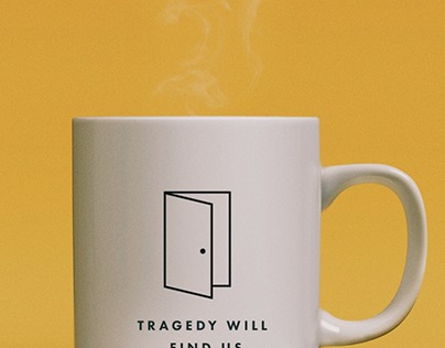 Tragedy Will Find Us Mug