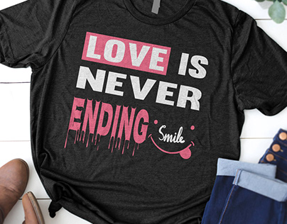 Love is never ending smile