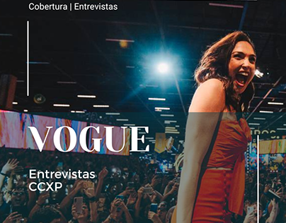 Vogue - Cobertura + Entrevistas CCXP