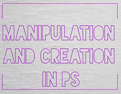 manipulation and creation in ps