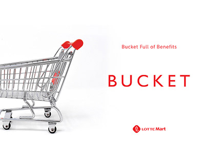 Lotte Mart - In-Store Marketing- BUCKET