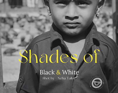 Shades of Black & White