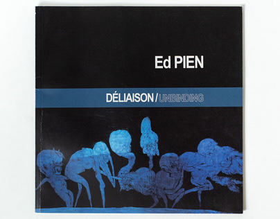 Ed PIEN - DÉLIAISON/UNBINDING