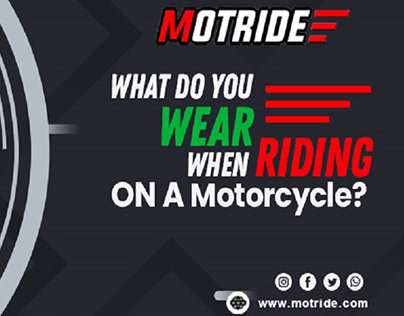 What Do You Wear When Riding on a Motorcycle