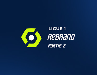 Rebrand Ligue 1 (Partie 2)