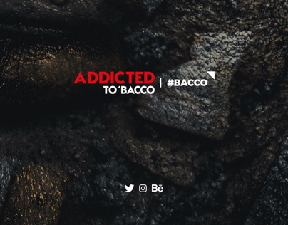 addicted to ‘bacco