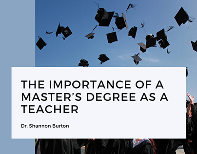 The Importance of a Master's Degree as a Teacher
