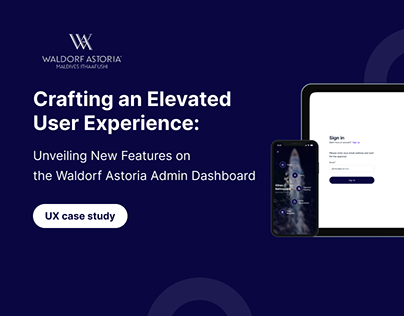 Waldorf Astoria - Admin portal UX case study