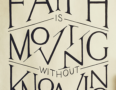 LETTERING - Faith is Moving w/o Knowing