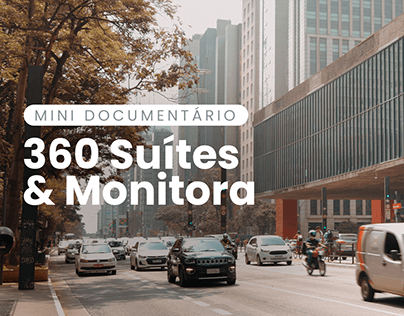 Mini Documentário | 360 Suítes + Monitora