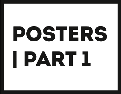 POSTERS | PART 1