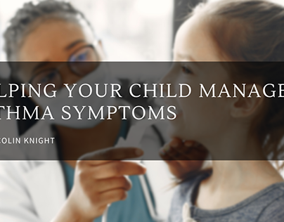 Helping Your Child Manage Asthma Symptoms