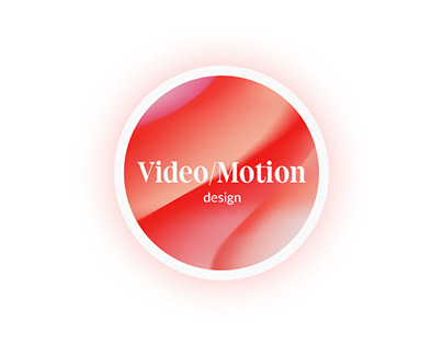 Video / Motion design