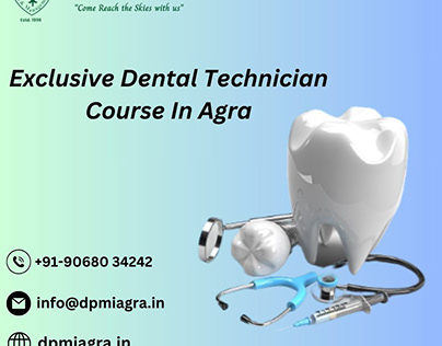 Exclusive Dental Technician Course In Agra
