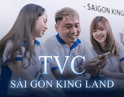 TVC of Sai Gon King Land Real Estate Investment JSC