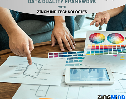 Data Quality Framework with Zingmind Technologies