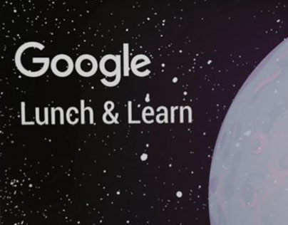 Google Lunch& Learn