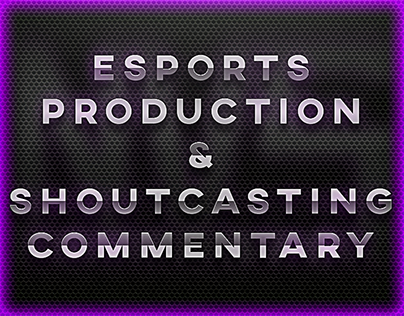Esports Production And Commentary