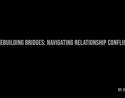 Rebuilding Bridges: Navigating Relationship Conflicts