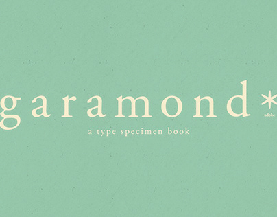 Adobe Garamond: A Type Specimen Book