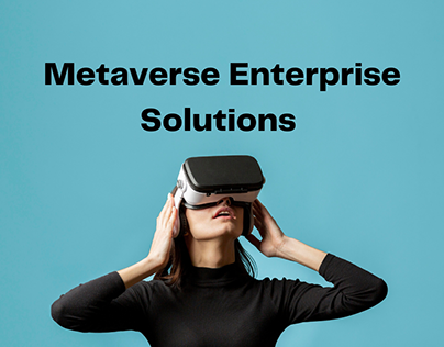 How Metaverse Enterprise Solution Are Revolutionizing
