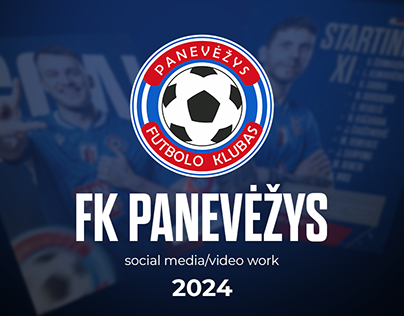 FK PANEVĖŽYS | Social media and video work 2024