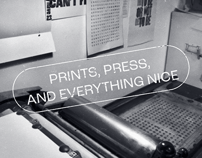 Prints, Press, And Everything Nice