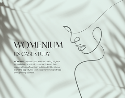 UX Case Study - Womenium (Women's E-Learning App)