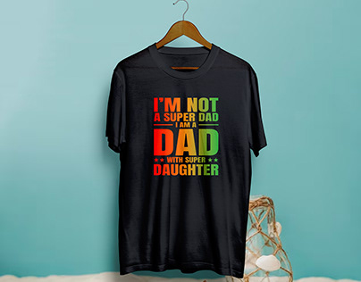 Typography Fathers Day T Shirt Design