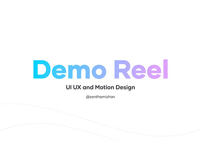 Demo Reel UIUX and Motion Design