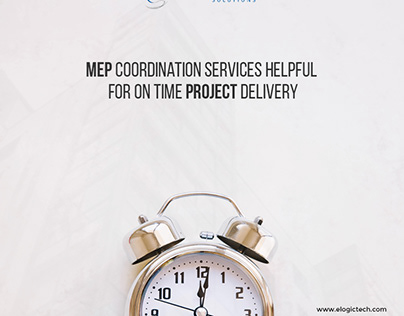 MEP Coordination Services Helpful For On Time Project D