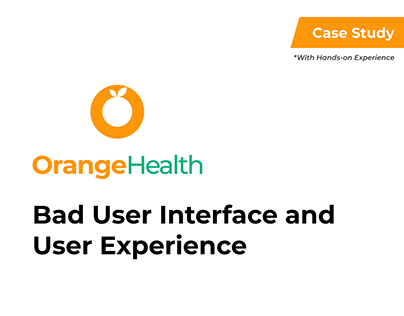 Bad UI and UX Points in Orange Health Mobile App