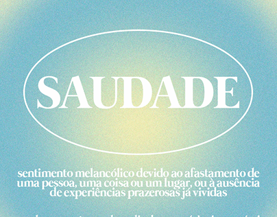 SAUDADE: a study of color & feeling - Academic Project