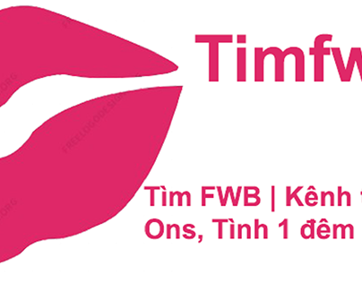 Tìm FWB | Kênh tìm Fwb, Ons, Tình 1 đêm uy tín số 1 VN