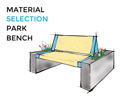 Material Selection - Park Bench