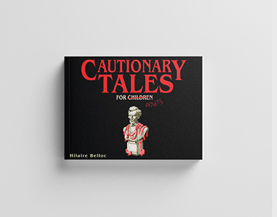 Book Redesign: Cautionary Tales For Children