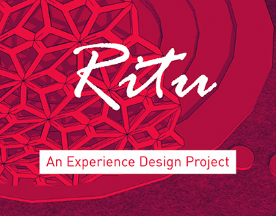 Ritu : An experiment in designing an experience