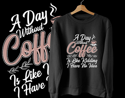 Coffee T-shirt Design | Coffee Shirt Design |Coffee Tee