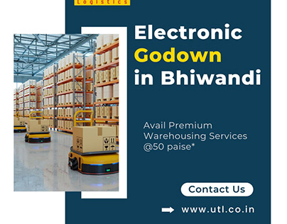 Bhiwandi Electronic Godown | UTL Logistics