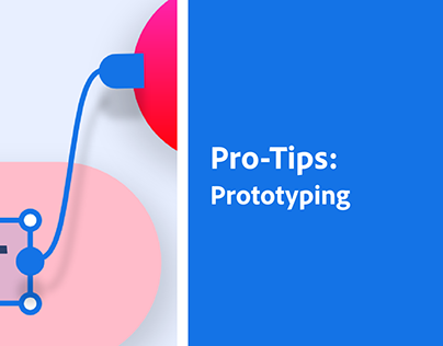 Adobe XD Pro Tips: Prototyping