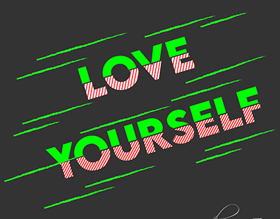Love Yourself || Typography
