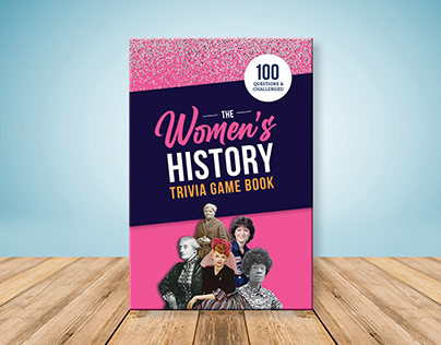 The Women's History Trivia Game Book