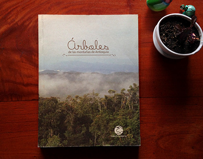 Libro Árboles de las montañas de Antioquia