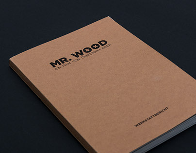 MR. WOOD — Werkstattbericht