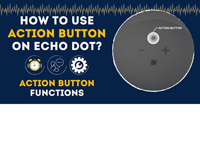 How To Use The Action Button On Echo Dot