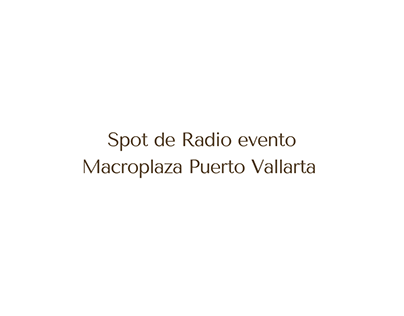 Spot de radio evento Macroplaza Puerto Vallarta