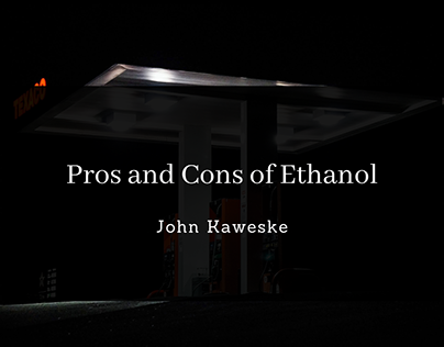 Pros and Cons of Ethanol