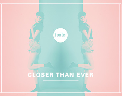 closer than ever - FOOTER