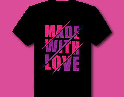 MADE WITH LOVE LETTRING T SHIRT DESIGN