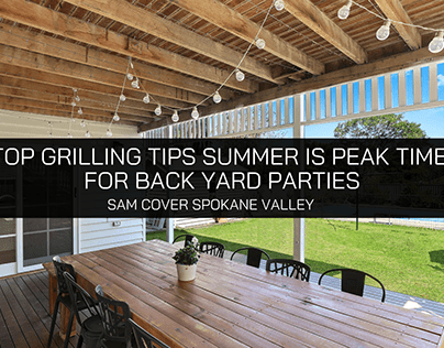 Sam Cover Spokane Valley on Top Grilling Tips Summer